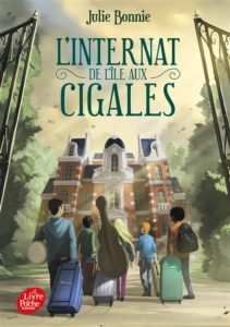 L'internat de l'île aux Cigales de Julie Bonnie, chez Livre de poche à 6.90€