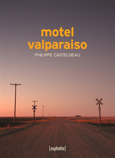 MOTEL VALPARAISO – Philippe Castelneau
