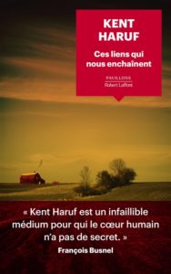 CES LIENS QUI NOUS ENCHAINENT – Kent Haruf