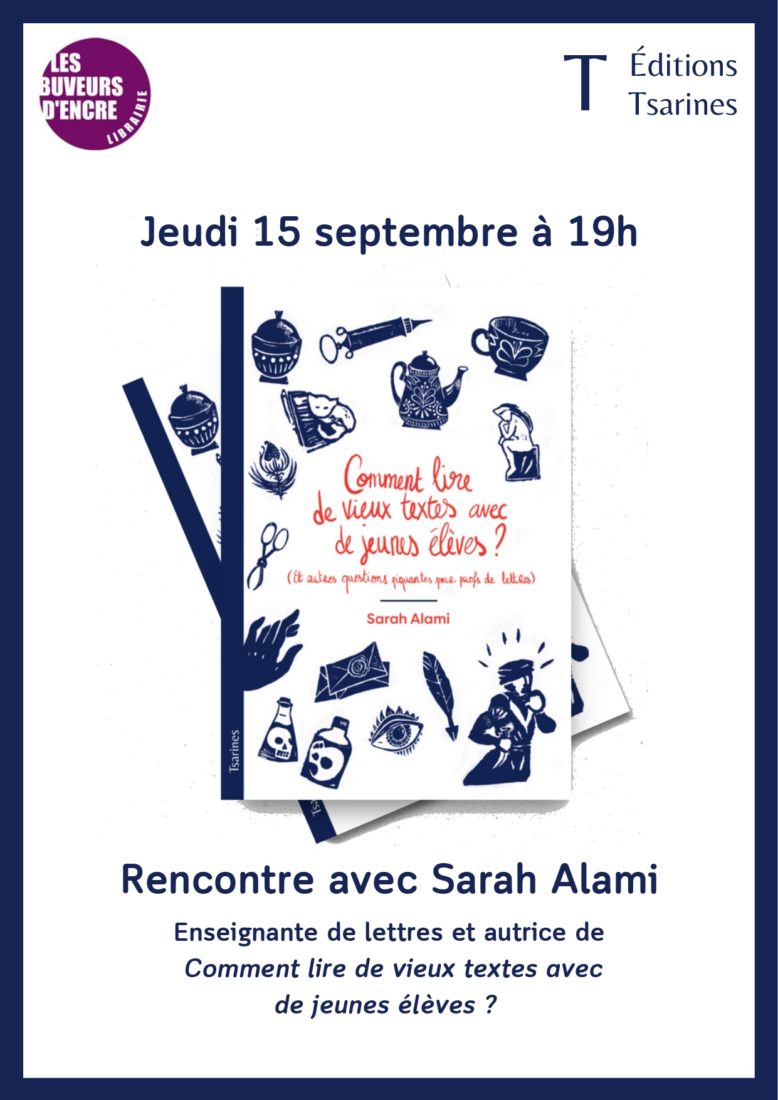 Lire la suite à propos de l’article Jeudi 15/09  Rencontre avec Sarah Alami « Comment lire de vieux textes avec de jeunes élèves? »