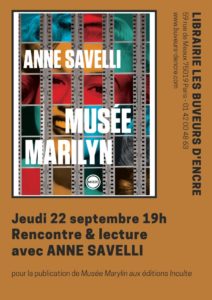 Jeudi 22/09 RENCONTRE AVEC ANNE SAVELLI POUR « MUSÉE MARILYN »