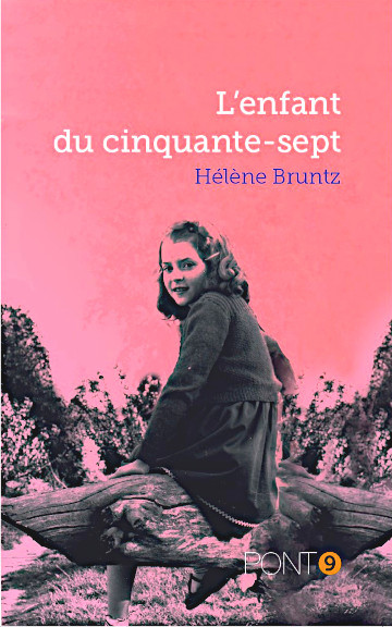 L’enfant du Cinquante-sept – Hélène BRUNTZ
