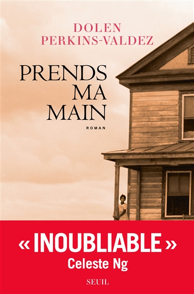 PRENDS MA MAIN – Dolen Perkins-Valdez