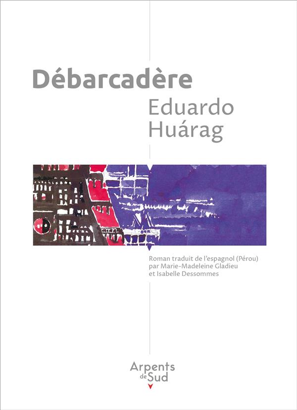 DEBARCADERE – Eduardo Huarag