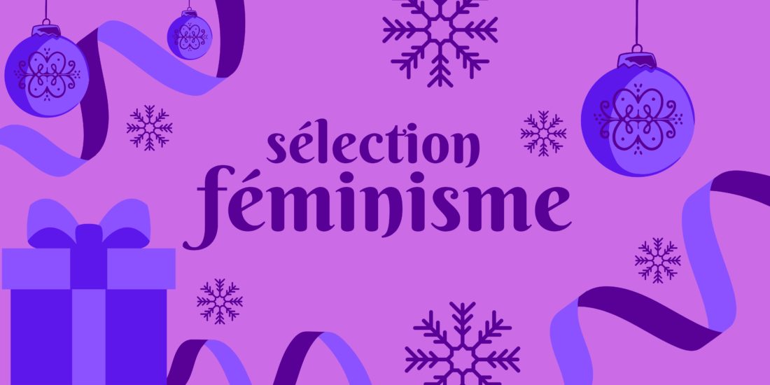 Lire la suite à propos de l’article Sélection féminisme pour Noël