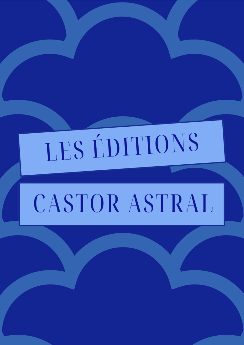 Lire la suite à propos de l’article POESIE / Les éditions du Castor astral