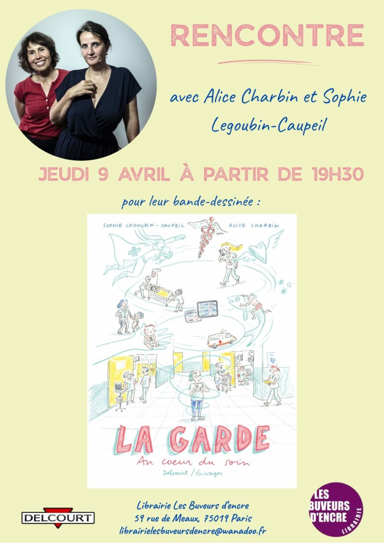 Lire la suite à propos de l’article JEUDI 09/04 A 19h30 : RENCONTRE AVEC ALICE CHARBIN ET SOPHIE LEGOUBIN-CAUPEIL